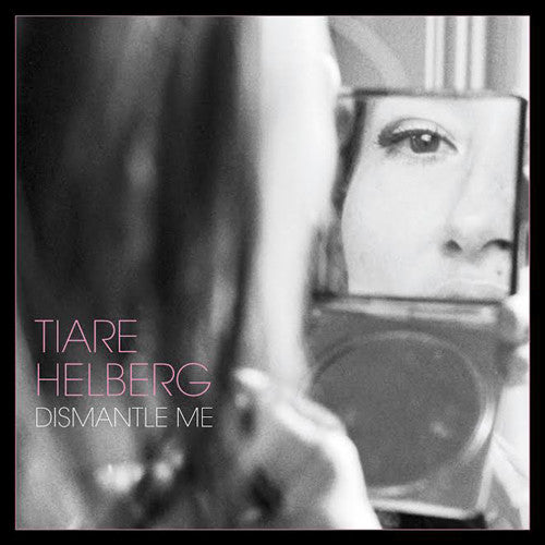 Tiare Helberg Dismantle Me - Record Album - Vinyl LP