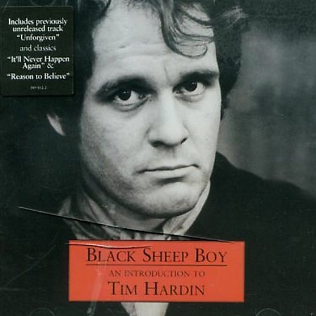 Tim Hardin Black Sheep Boy: An Introduction To Tim Hardin