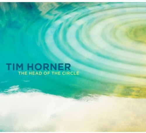 Tim Horner The Head Of The Circle - CD Album