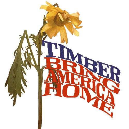 Timber Bring America Home - CD Album