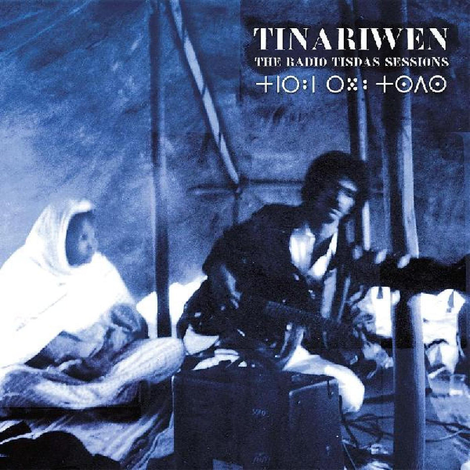 Tinariwen The Radio Tisdas Sessions