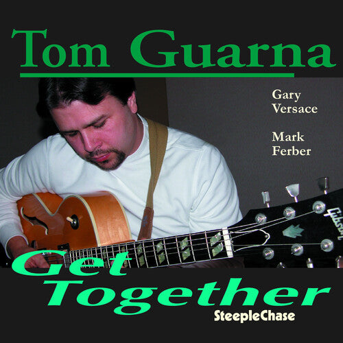 Tom Guarna Get Together - CD Album