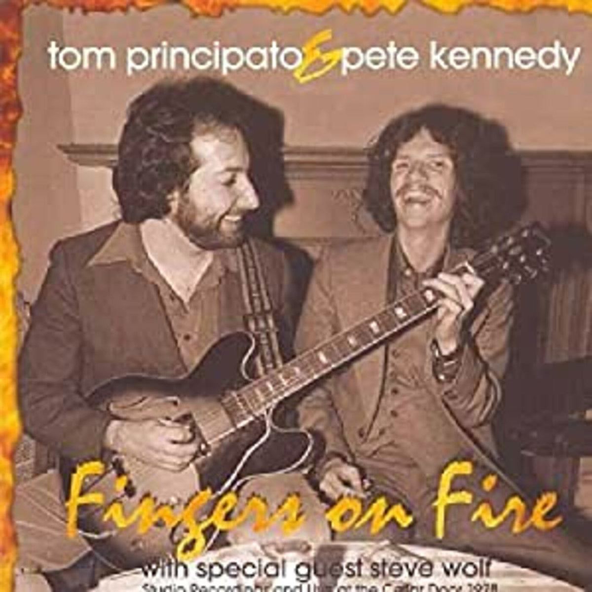 Tom & Pete Kennedy Principato Fingers On Fire
