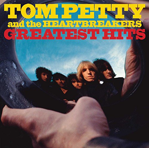 Tom Petty And The Heart Breakers Greatest Hits