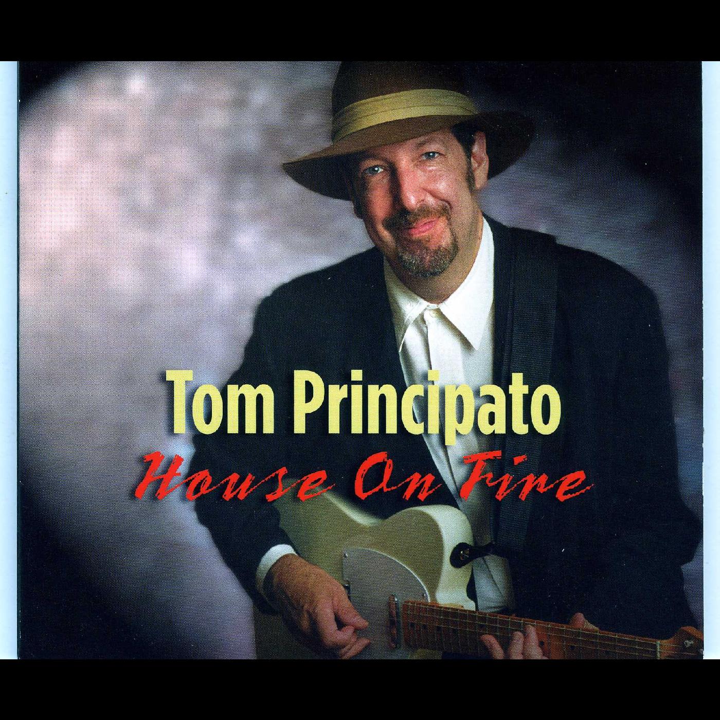 Tom Principato House On Fire