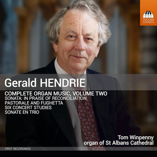 Tom Winpenny Hendrie: Complete Organ Music, Vol. 2 - CD Album