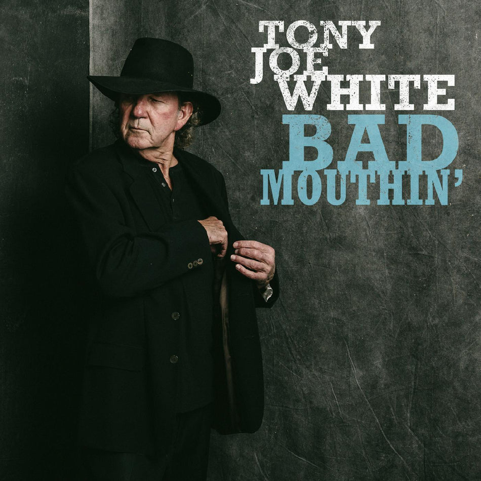 Tony Joe White Bad Mouthin'