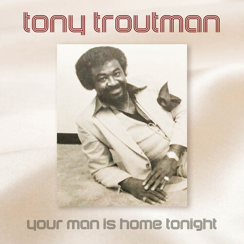 Tony Troutman Your Man Is Home Tonight - CD Album