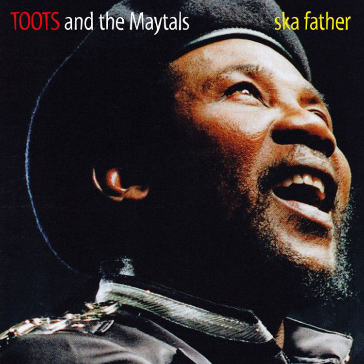 Toots & Maytals SKA FATHER