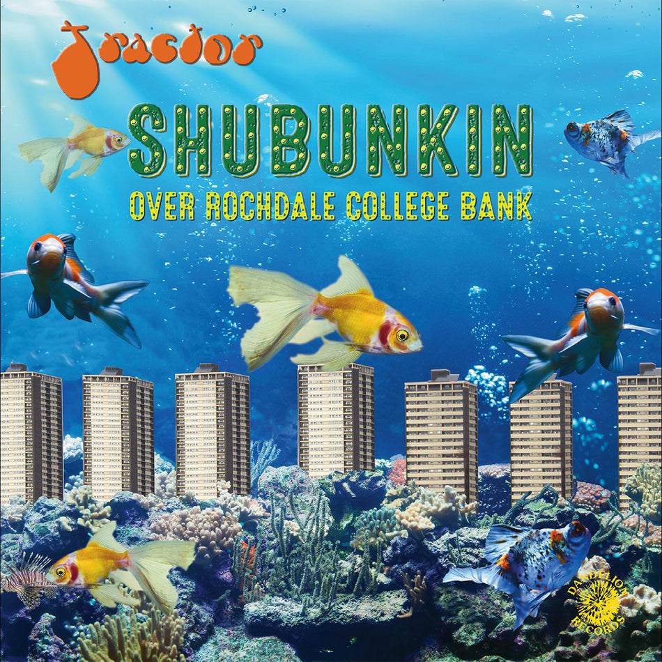 Tractor Shubunkin Over Rochdale College Bank (BLUE VINYL)