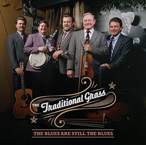Traditional Grass The Blues Are Still The Blues - CD Album