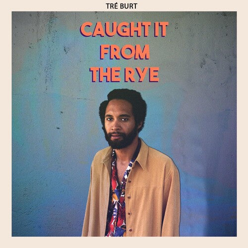 Tre Burt Caught It From The Rye - Record Album - Vinyl LP