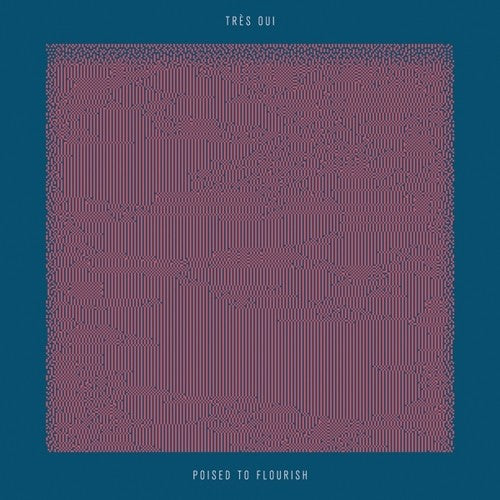 Tres Oui Poised To Flourish - Record Album - Vinyl LP