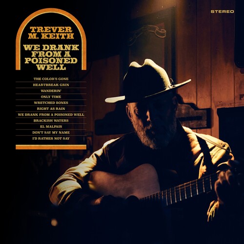 Trever M. Keith We Drank From a Poisoned Well - Record Album - Vinyl LP