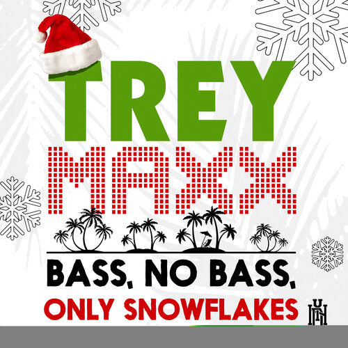 Trey Maxx Bass, No Bass, Only Snowflakes - CD Album