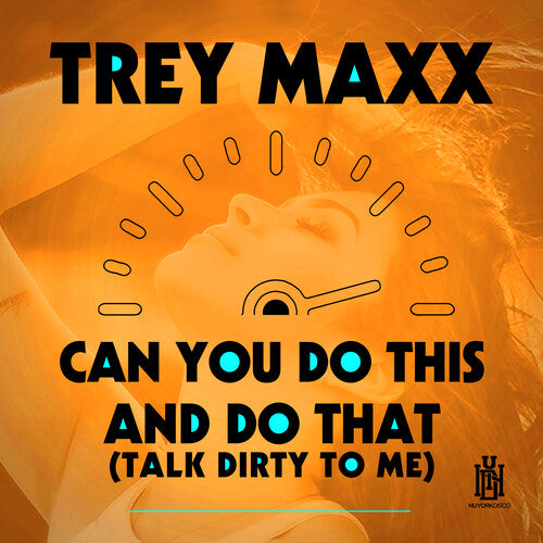 Trey Maxx Can You Do This And Do That (Talk Dirty To Me) - CD Album