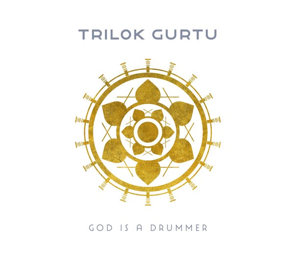 TRILOK GURTU God Is A Drummer