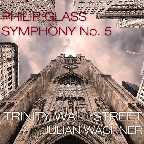 Trinity Wall Street Glass: Symphony No.5 - 3-Disc CD Album