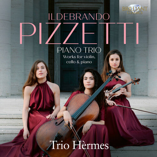 Trio Hermes Pizzetti: Piano Trio, Works for violin, cello and piano - CD Album