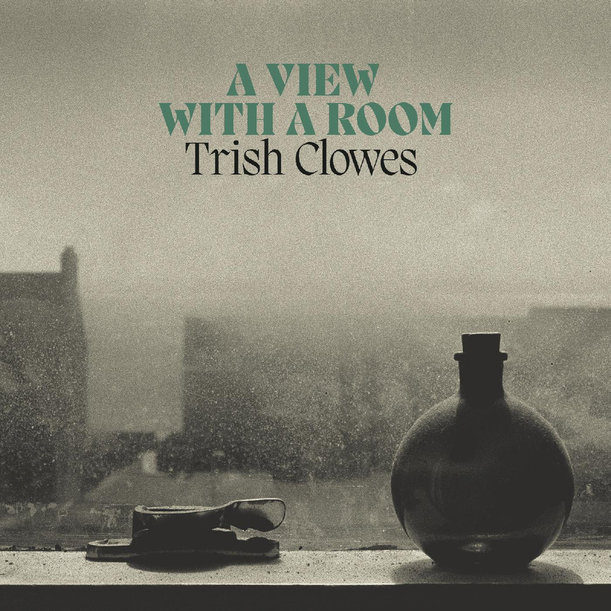 Trish Clowes A View with a Room