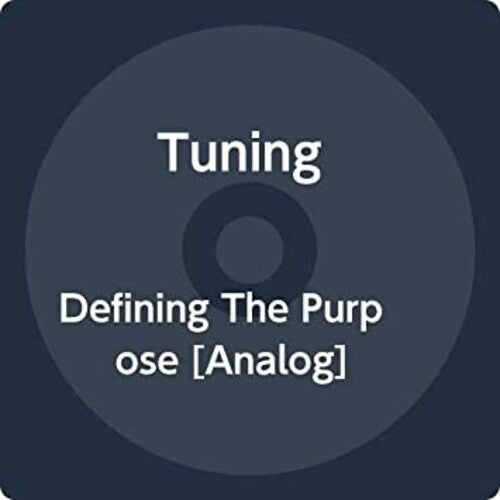 Tuning Defining The Purpose - Record Album - Vinyl LP