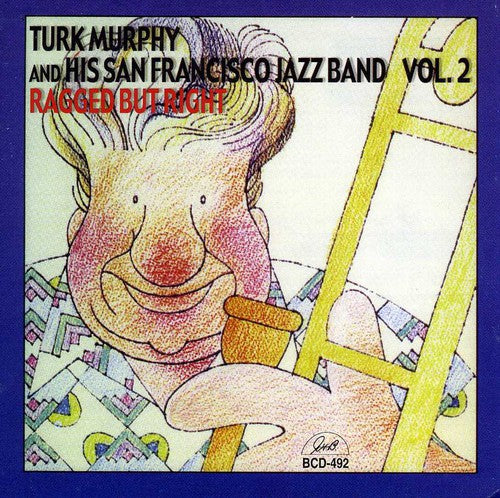 Turk Murphy Ragged But Right, Vol. 2 - CD Album