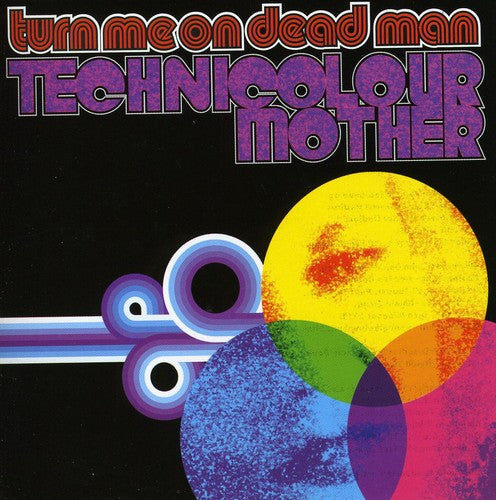 TURN ME ON DEAD MAN Technicolour Mother - CD Album