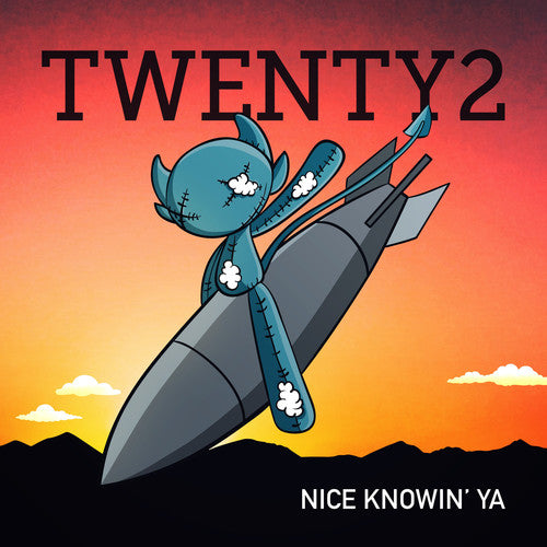 Twenty2 Nice Knowin' Ya - CD Album