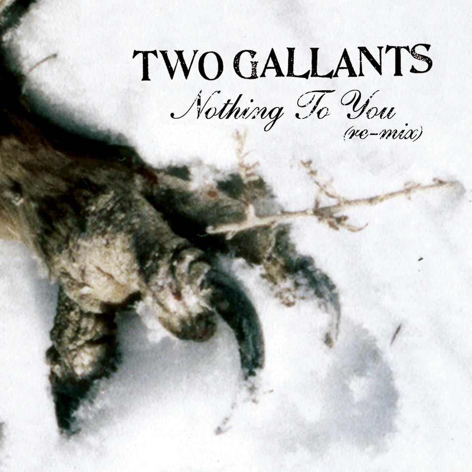 Two Gallants Nothing To You Remix