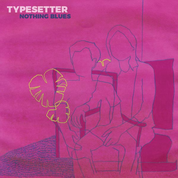 Typesetter Nothing Blues
