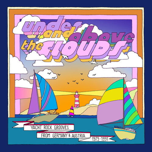 Under & Above the Clouds: Yacht Rock Grooves Under & Above The Clouds: Yacht Rock Grooves from Germany & Austria - Record Album - Vinyl LP