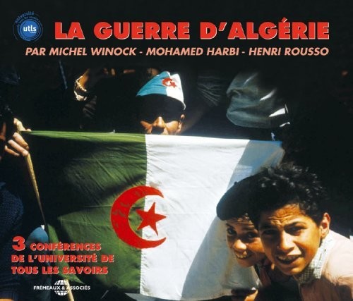 Universite de Tous Les Savoirs Guerre D'algerie: Par Henri, Rousso Michel Winock Et Mohamed - 3-Disc CD Album