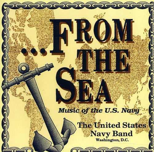 U.S. Navy Band & Sea Chanters Chorus From the Sea Music of the US Navy - CD Album