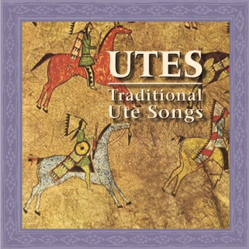 Utes: Traditional Ute Songs / Various Utes: Traditional Ute Songs / Various - CD Album