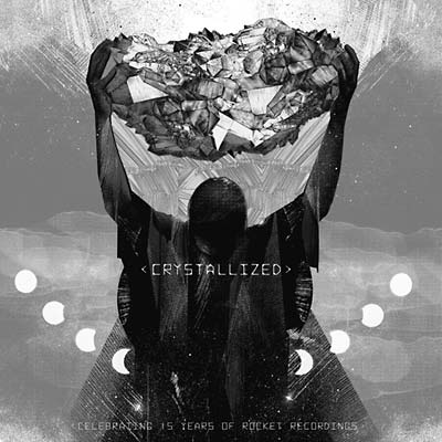 Va Crystallized - Celebrating 15 Years of Rocket Recordings