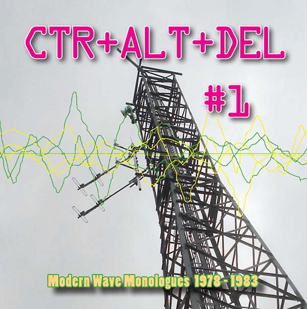 Va CTR+ALT+DEL #1: Modern Wave Monologues 1978-1983