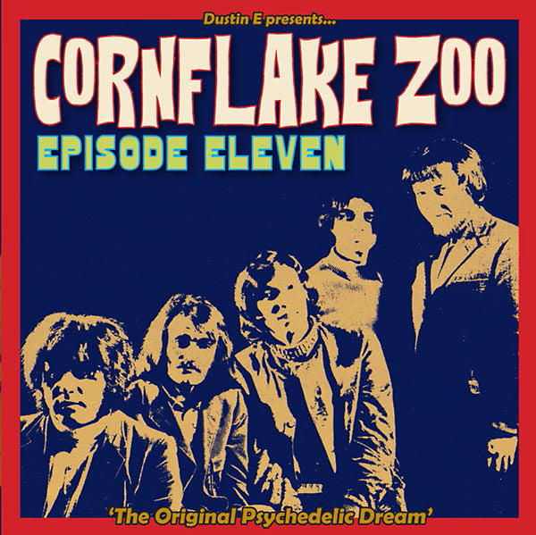 Va Dustin E Presents... Cornflake Zoo: Episode Eleven "The Original Psychedelic Dream"