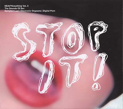 Va HEAVYbreathing Vol. 3, The Sounds of Sex: Stop It!