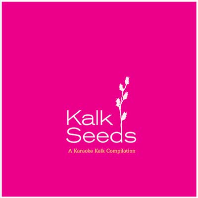 Va Kalk Seeds: A Karaoke Kalk Compilation