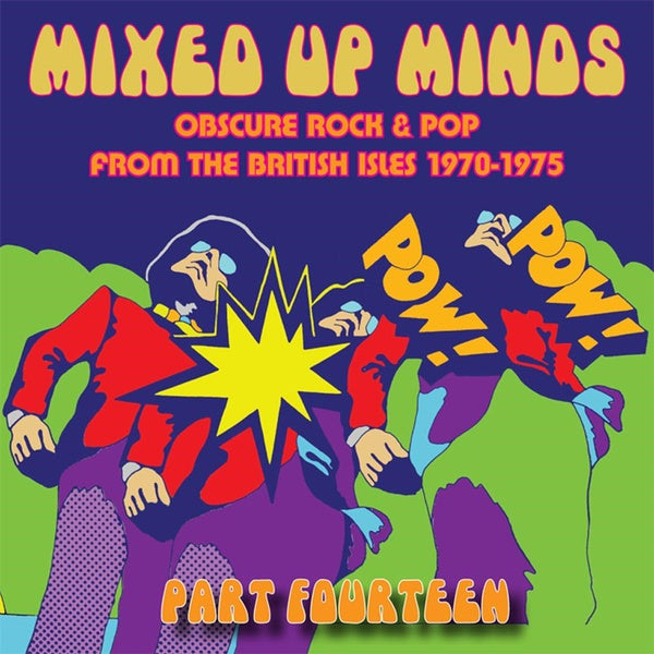 Va Mixed Up Minds Part Fourteen: Obscure Rock & Pop from the British Isles 1970-1975