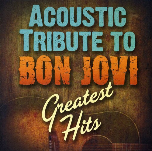Various Artists Acoustic Tribute to Bon Jovi Greatest Hits - CD Album