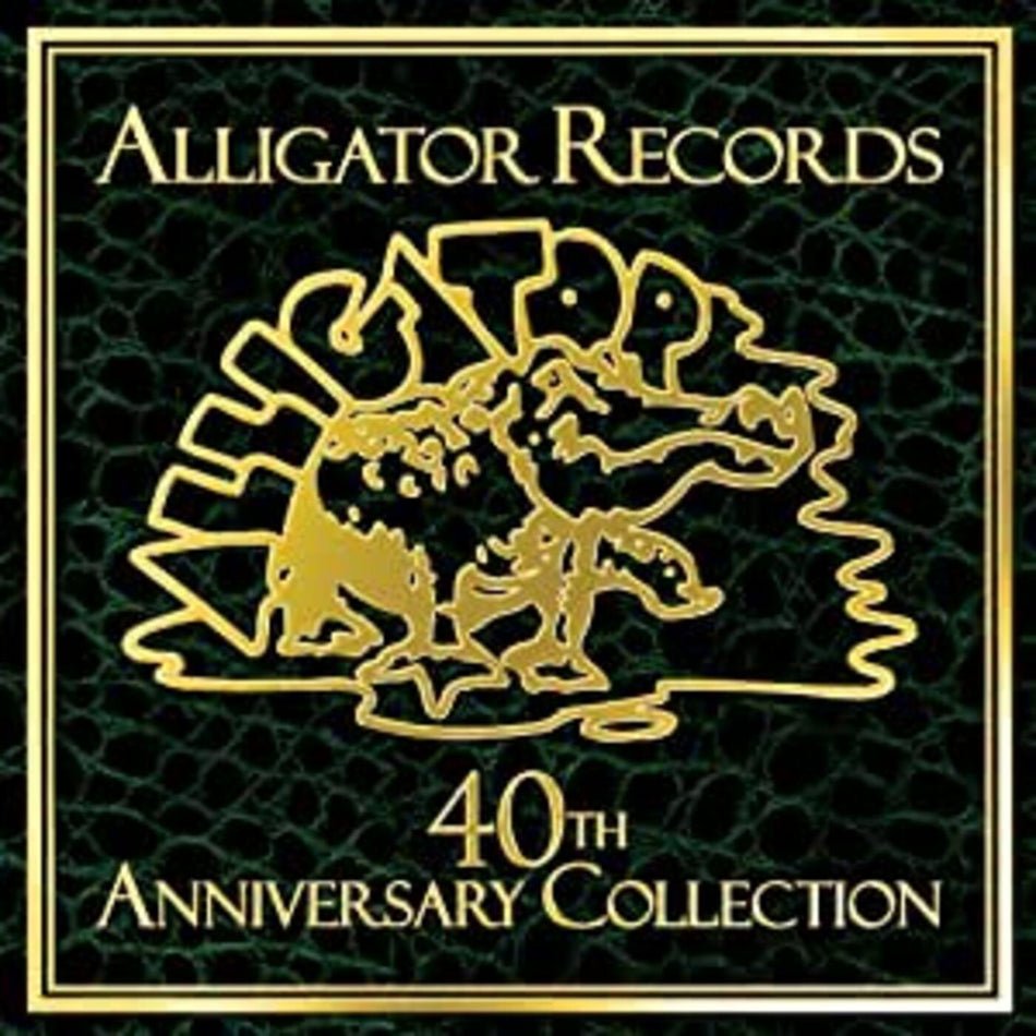 Various Artists Alligator Records 40th Anniversary