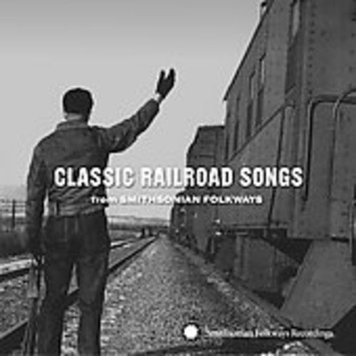Various Artists Classic Railroad Songs from Smithsonian Folkways - CD Album
