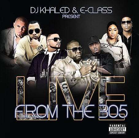 Various Artists DJ Khaled & E-Class Present Live from the 305 [PA]