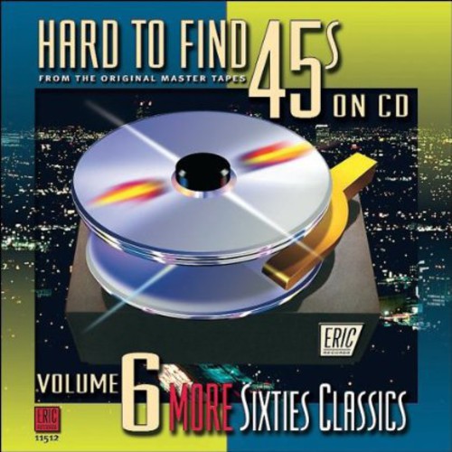 Various Artists Hard-To-Find 45's On CD, Vol. 6: More 60S Classics - CD Album