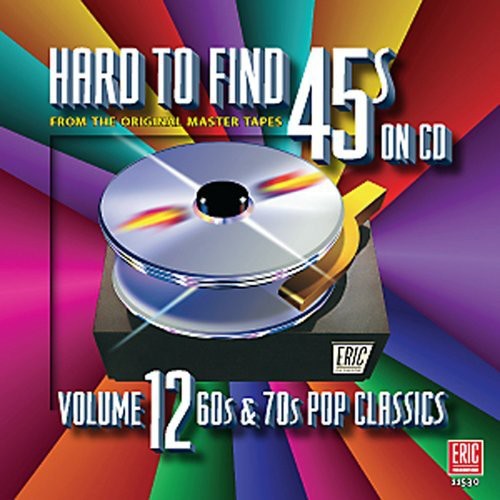 Various Artists Hard-To-Find 45s, Vol. 12: 60s and 70s Pop Classics - CD Album