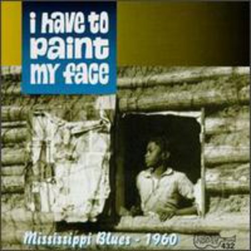 Various Artists I Have to Paint My Face / Various - CD Album