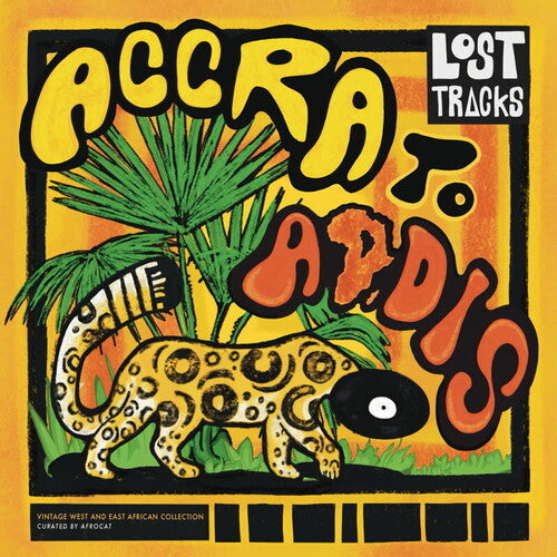 Various Artists Lost Tracks: Accra To Addis (Various Artists) - Record Album - Vinyl LP