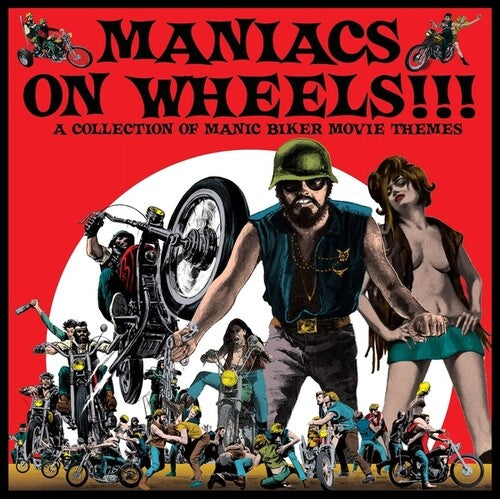 Various Artists Maniacs On Wheels: A Collection Of Manic Biker Movie Themes - Record Album - Vinyl LP