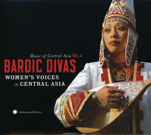 Various Artists Music Of Central Asian Series, Vol. 4: Bardic Divas Women's Voices InCentral Asia - 2-Disc CD Album